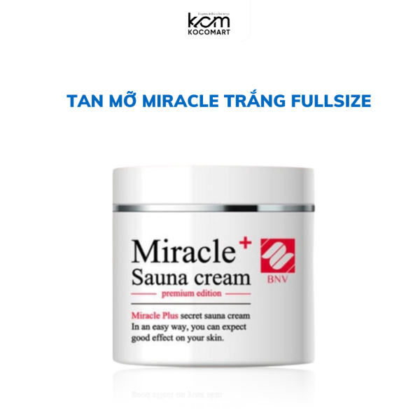 Kem tan mỡ lạnh Miracle Sauna Cream Premium Edtion 500ml