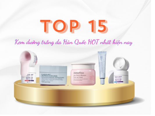 Top 15 kem dưỡng trắng da Hàn Quốc HOT nhất 2023⭐️Giá tốt