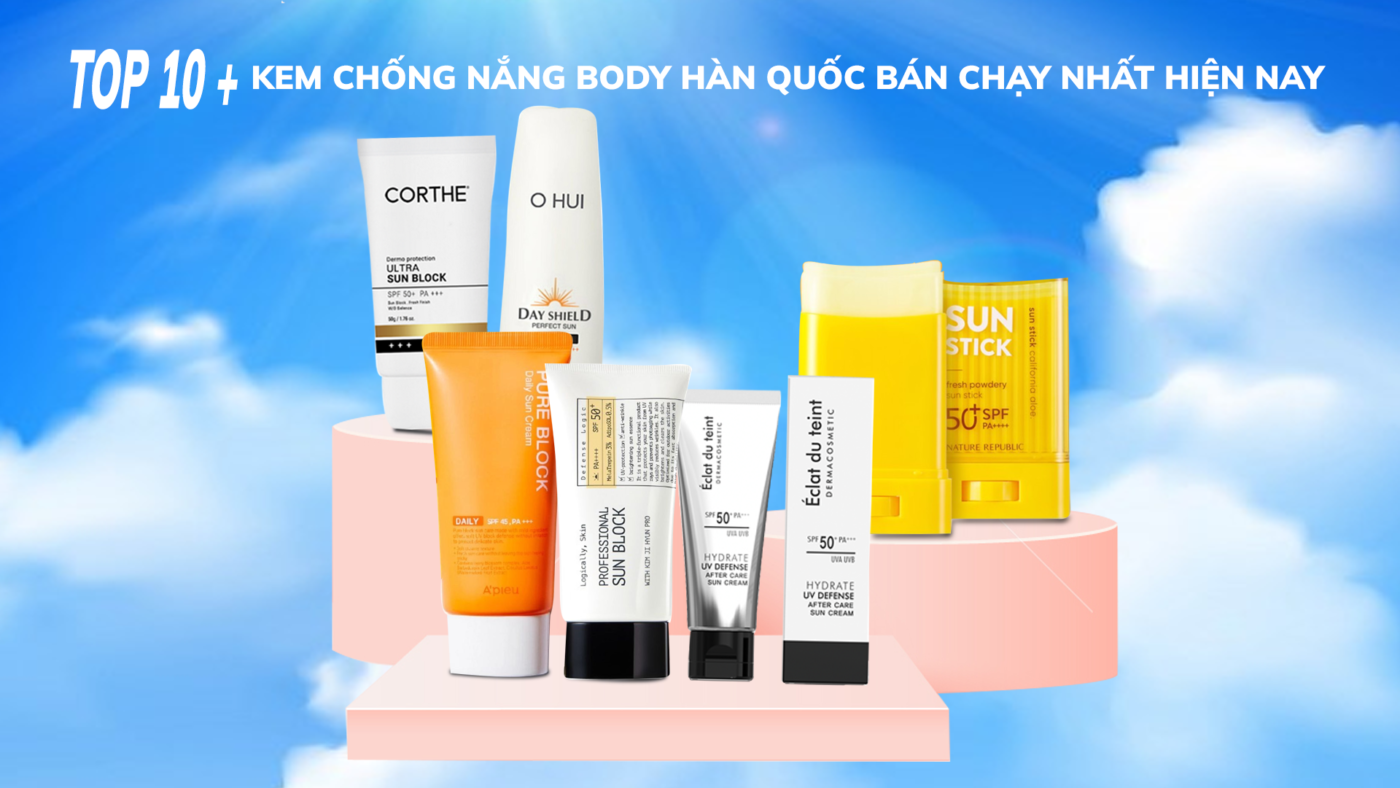 Top 10+ kem chống nắng body Hàn Quốc bán chạy nhất hiện nay