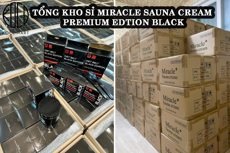 Tổng kho sỉ kem tan mỡ Miracle Sauna Cream Premium Edtion Black