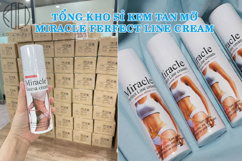 Tổng kho sỉ kem tan mỡ Miracle Miracle Perfect Line Cream