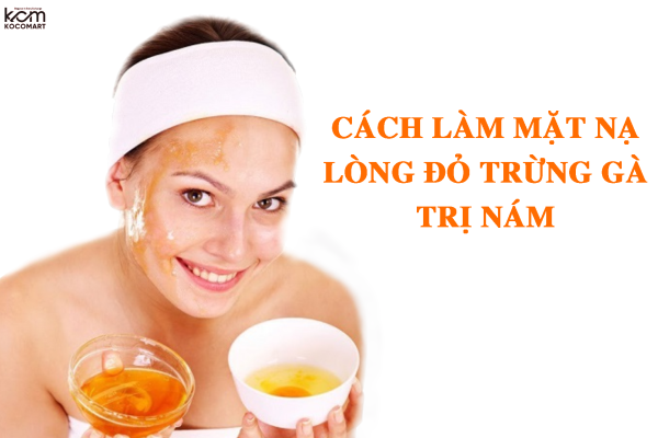 Hướng dẫn chi tiết: Cách làm mặt nạ lòng đỏ trứng gà trị nám